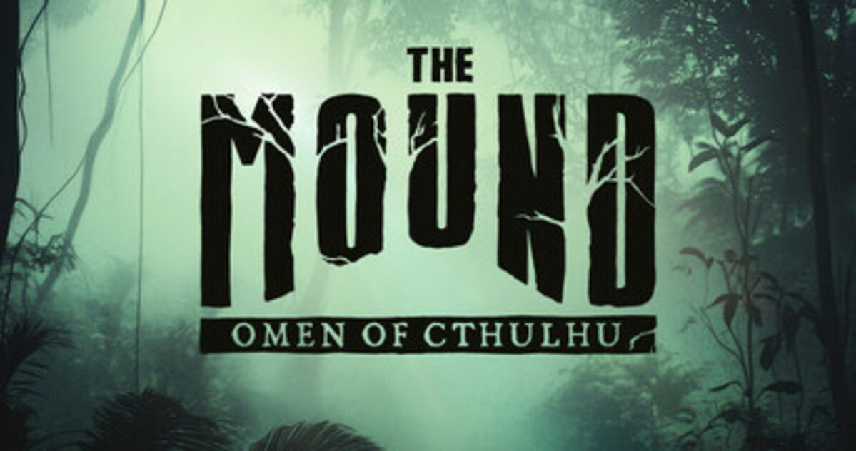 The Mound: Omen of Cthulhu Review — When Your Friends Become t...